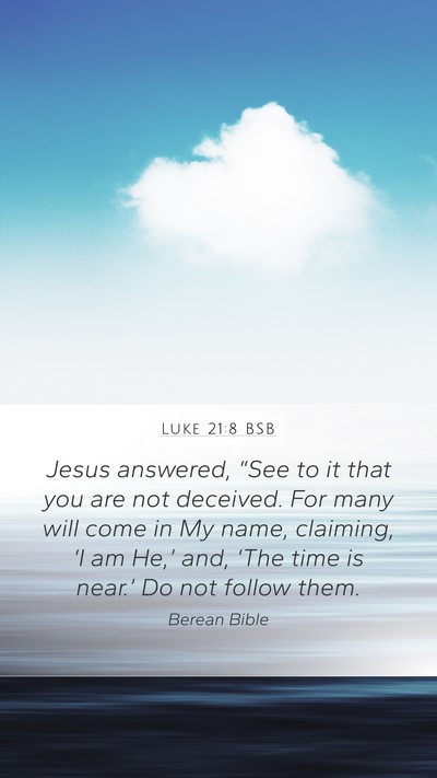 Luke 21:8 BSB Bible Verse Image