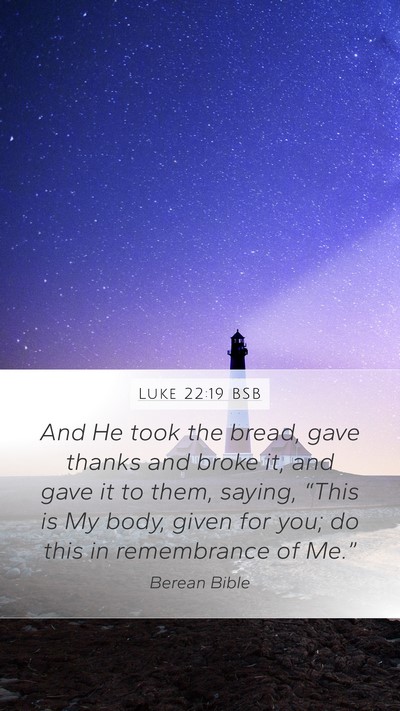 Luke 22:19 BSB Bible Verse Image