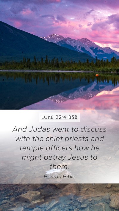 Luke 22:4 BSB Bible Verse Image