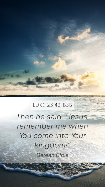 Luke 23:42 BSB Bible Verse Image