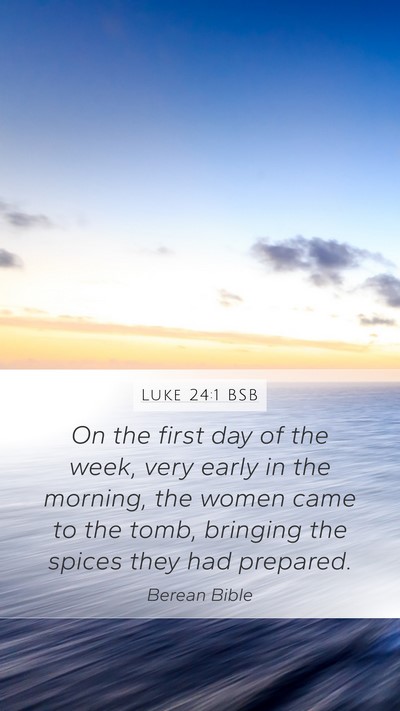 Luke 24:1 BSB Bible Verse Image