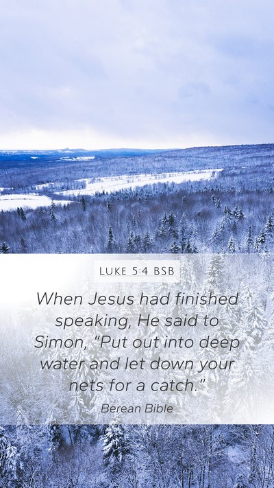 Luke 5:4 BSB Mobile Phone Wallpaper - When Jesus had finished speaking, He said to - Mobile Bible Verse Wallpaper