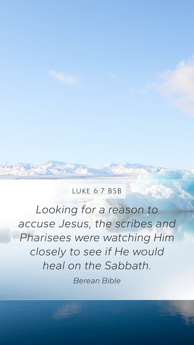 Luke 6:7 BSB Bible Verse Image