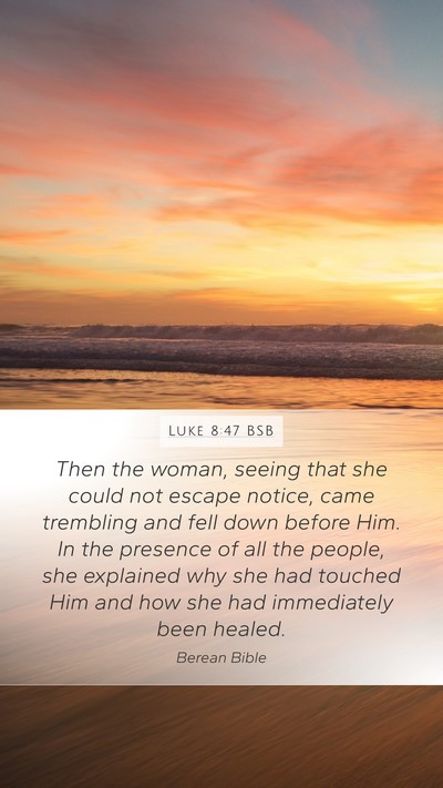 Luke 8:47 BSB Mobile Phone Wallpaper - Then the woman, seeing that she could not escape - Mobile Bible Verse Wallpaper