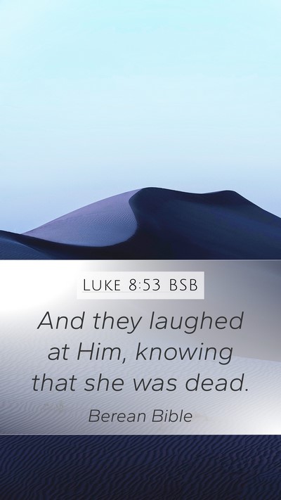 Luke 8:53 BSB Bible Verse Image
