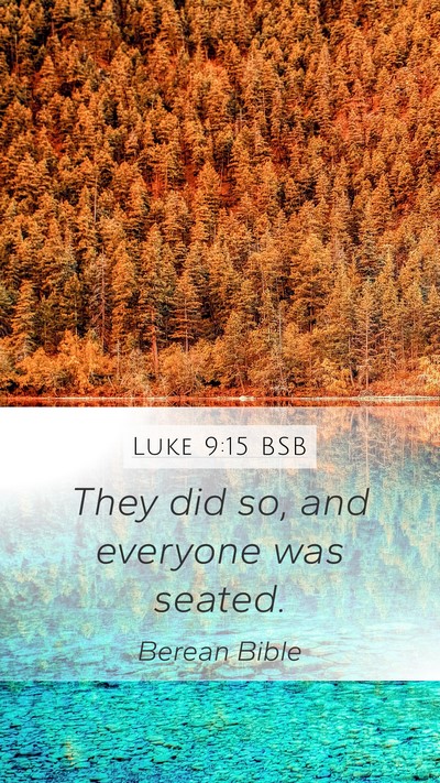 Luke 9:15 BSB Mobile Phone Wallpaper - They did so, and everyone was - Mobile Bible Verse Wallpaper