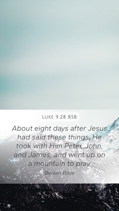 Luke 9:28 BSB Bible Verse Image