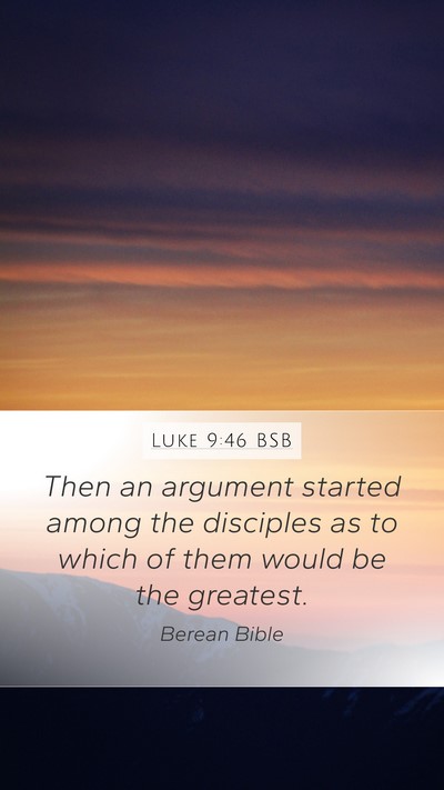 Luke 9:46 BSB Bible Verse Image