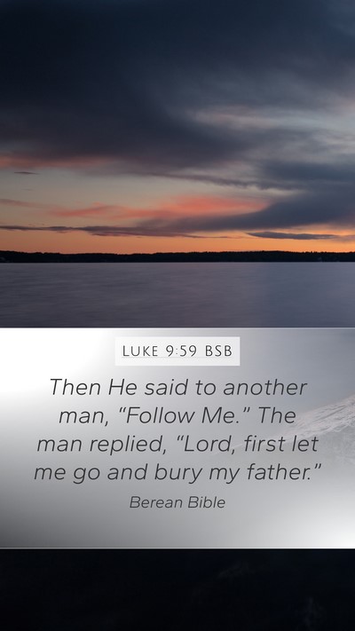 Luke 9:59 BSB Bible Verse Image