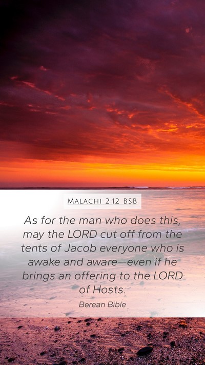 Malachi 2:12 BSB Mobile Phone Wallpaper - As for the man who does this, may the LORD cut - Mobile Bible Verse Wallpaper