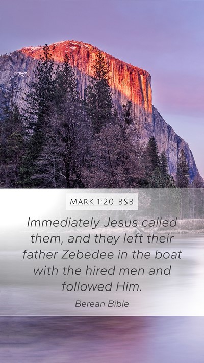 Mark 1:20 BSB Mobile Phone Wallpaper - Immediately Jesus called them, and they left - Mobile Bible Verse Wallpaper