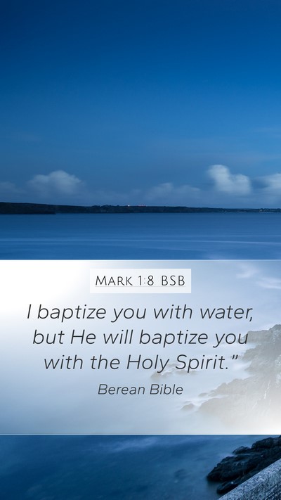 Mark 1:8 BSB Bible Verse Image