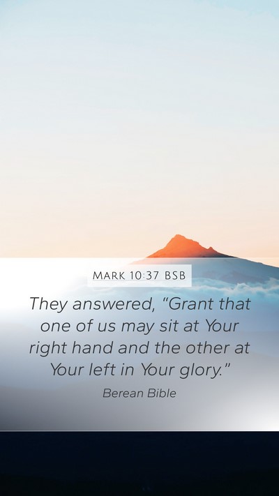 Mark 10:37 BSB Bible Verse Image
