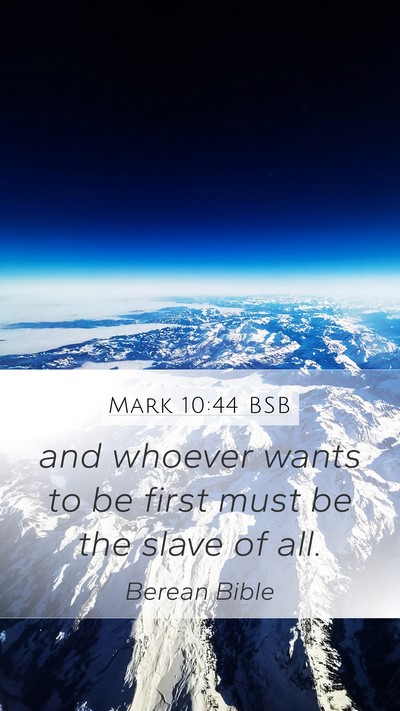 Mark 10:44 BSB Mobile Phone Wallpaper - and whoever wants to be first must be the slave - Mobile Bible Verse Wallpaper