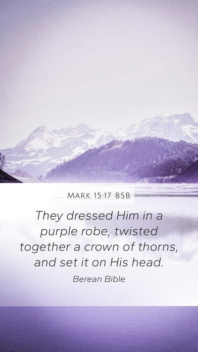 Mark 15:17 BSB Bible Verse Image
