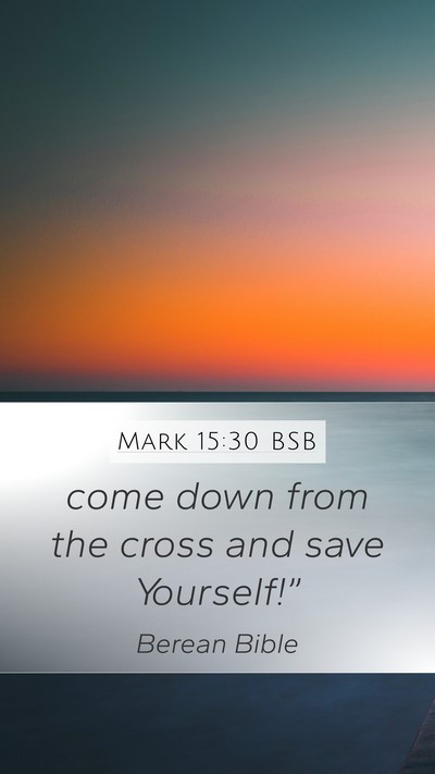 Mark 15:30 BSB Bible Verse Image
