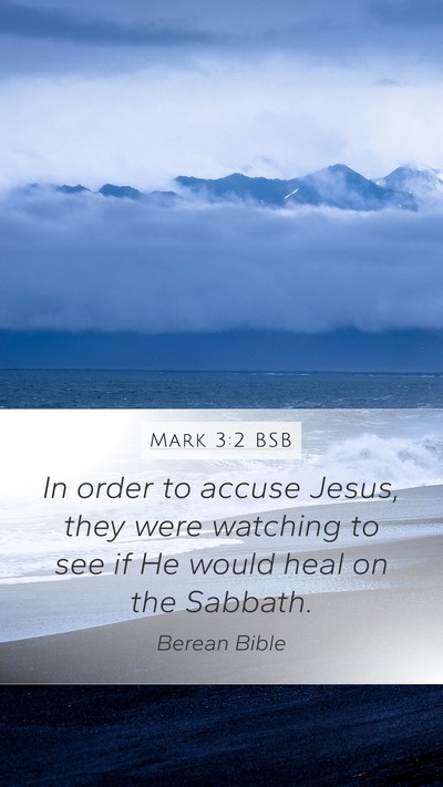 Mark 3:2 BSB Bible Verse Image