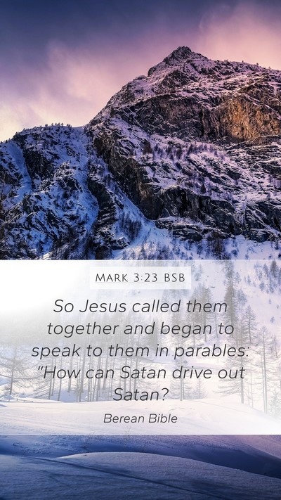 Mark 3:23 BSB Mobile Phone Wallpaper - So Jesus called them together and began to speak - Mobile Bible Verse Wallpaper