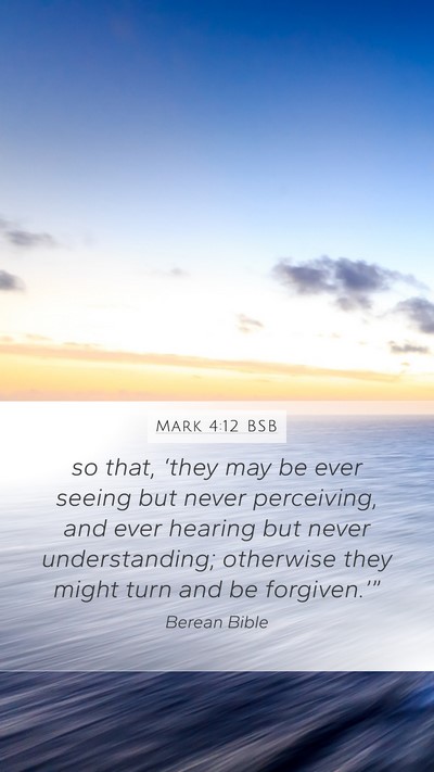 Mark 4:12 BSB Bible Verse Image