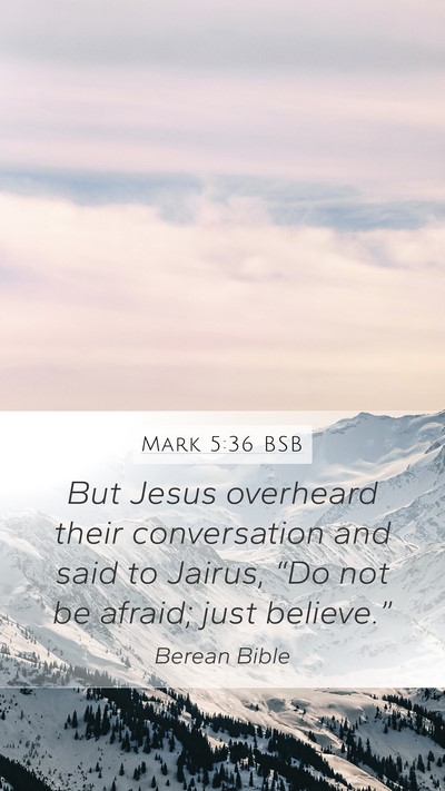 Mark 5:36 BSB Bible Verse Image