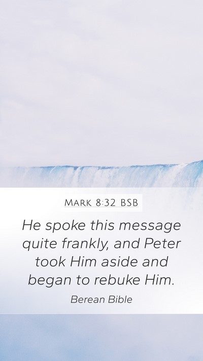 Mark 8:32 BSB Bible Verse Image