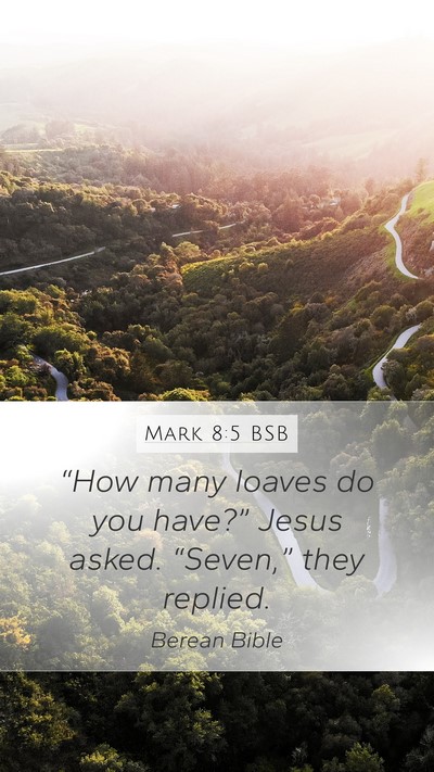 Mark 8:5 BSB Bible Verse Image