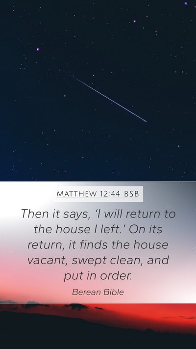 Matthew 12:44 BSB Bible Verse Image