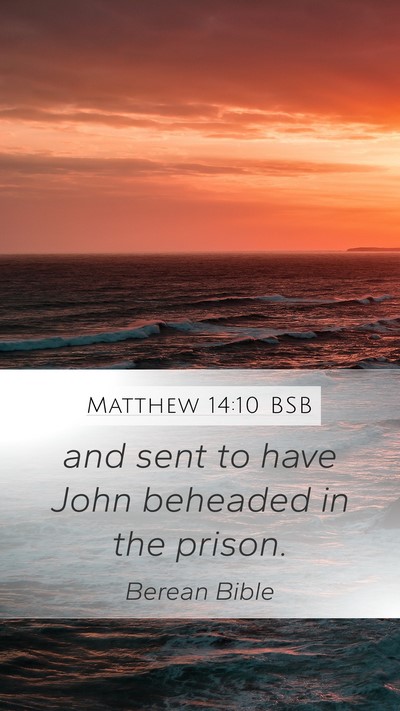 Matthew 14:10 BSB Bible Verse Image