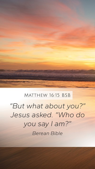 Matthew 16:15 BSB Bible Verse Image