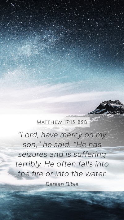 Matthew 17:15 BSB Bible Verse Image