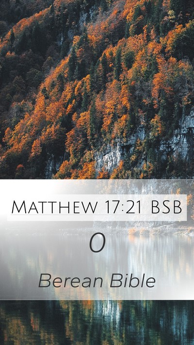 Matthew 17:21 BSB Mobile Phone Wallpaper -  - Mobile Bible Verse Wallpaper
