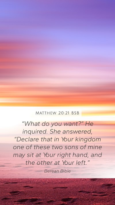 Matthew 20:21 BSB Bible Verse Image