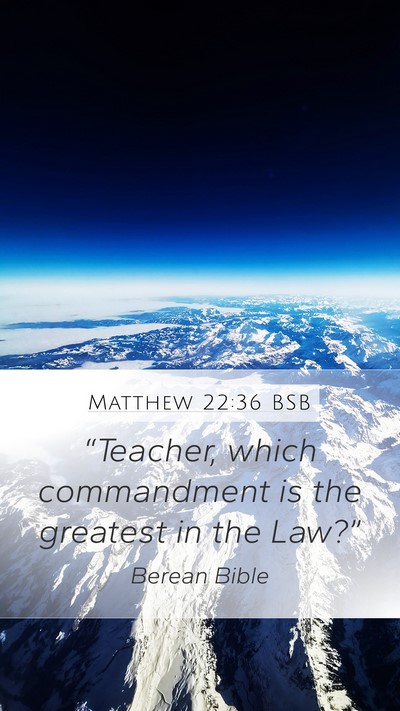 Matthew 22:36 BSB Bible Verse Image