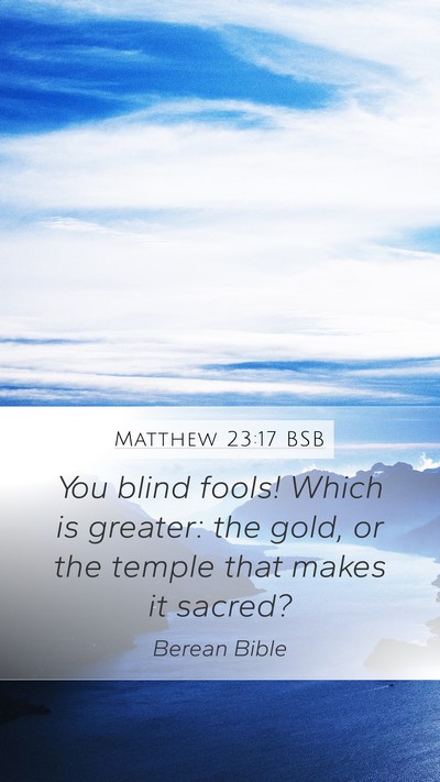Matthew 23:17 BSB Bible Verse Image