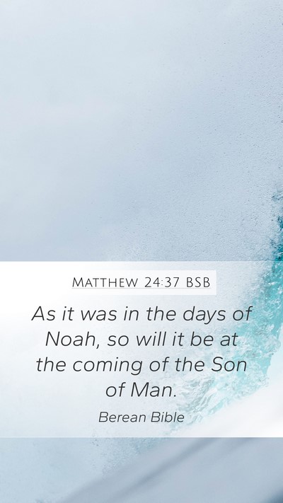 Matthew 24:37 BSB Bible Verse Image