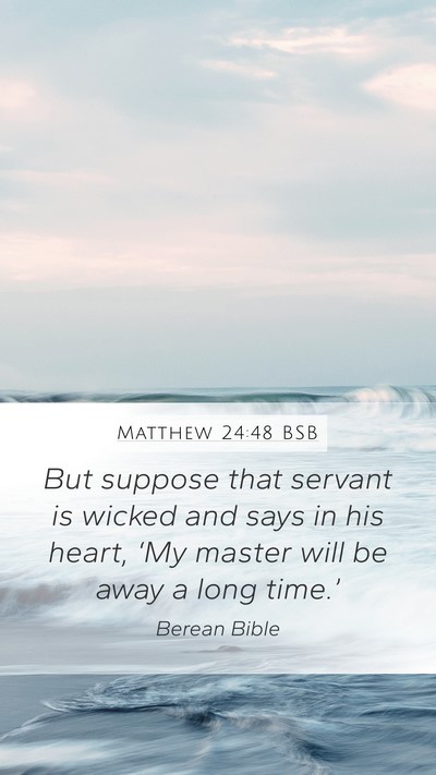Matthew 24:48 BSB Bible Verse Image
