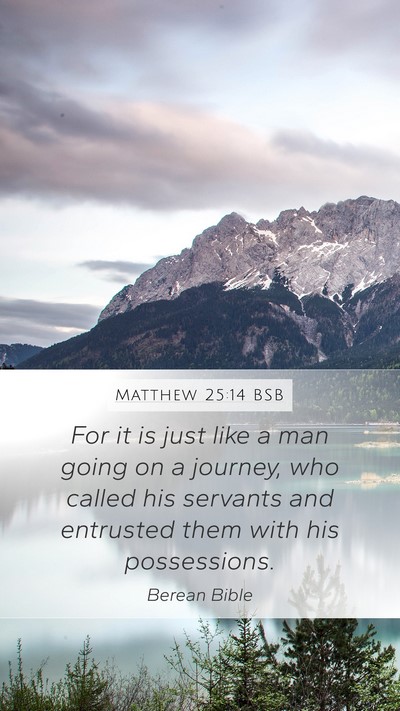 Matthew 25:14 BSB Bible Verse Image