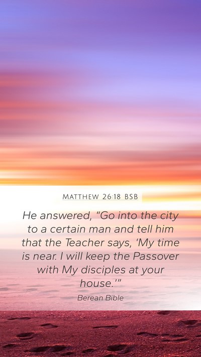Matthew 26:18 BSB Bible Verse Image