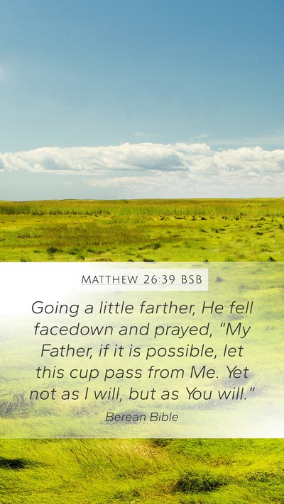 Matthew 26:39 BSB Bible Verse Image