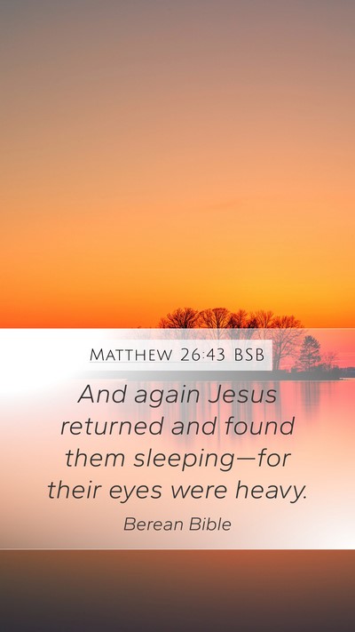 Matthew 26:43 BSB Bible Verse Image
