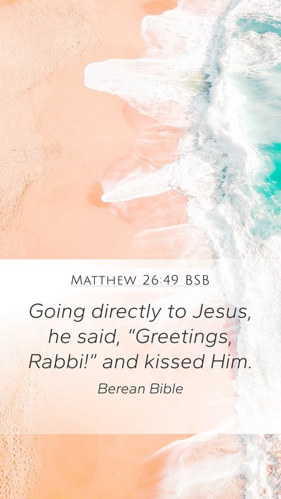 Matthew 26:49 BSB Bible Verse Image