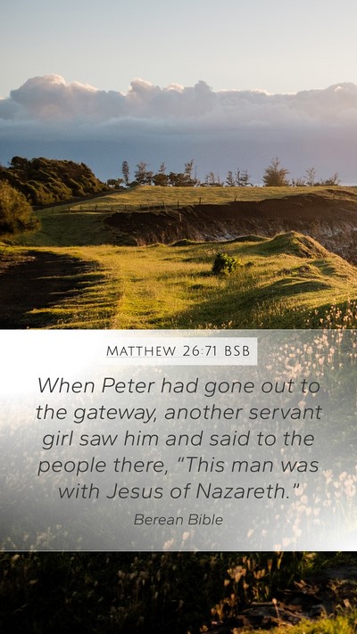Matthew 26:71 BSB Bible Verse Image