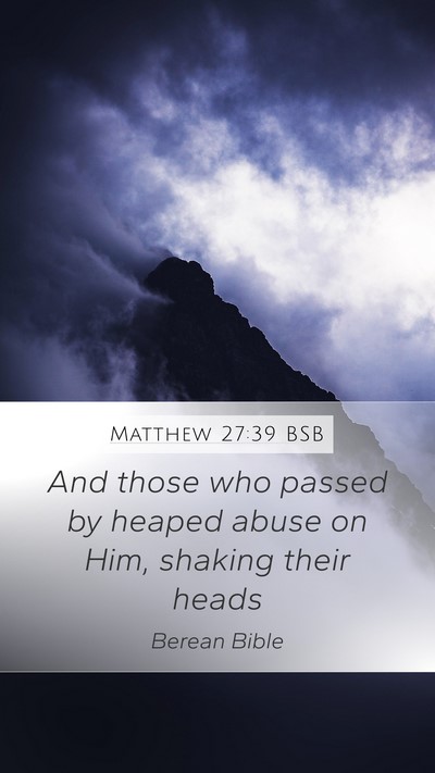 Matthew 27:39 BSB Bible Verse Image