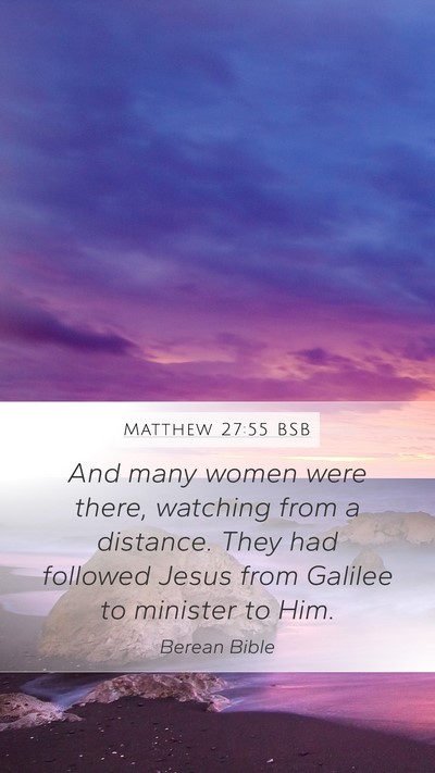 Matthew 27:55 BSB Bible Verse Image