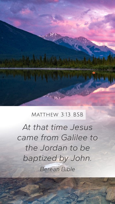 Matthew 3:13 BSB Bible Verse Image
