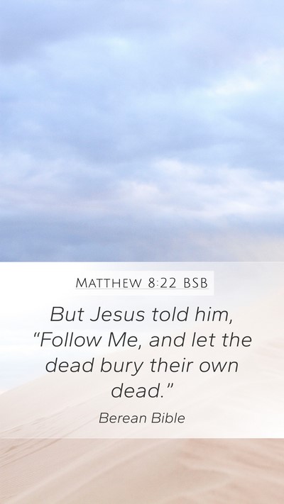 Matthew 8:22 BSB Bible Verse Image