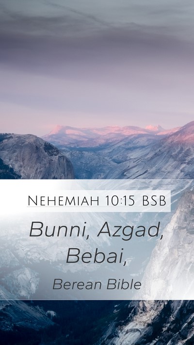 Nehemiah 10:15 BSB Mobile Phone Wallpaper - Bunni, Azgad, - Mobile Bible Verse Wallpaper