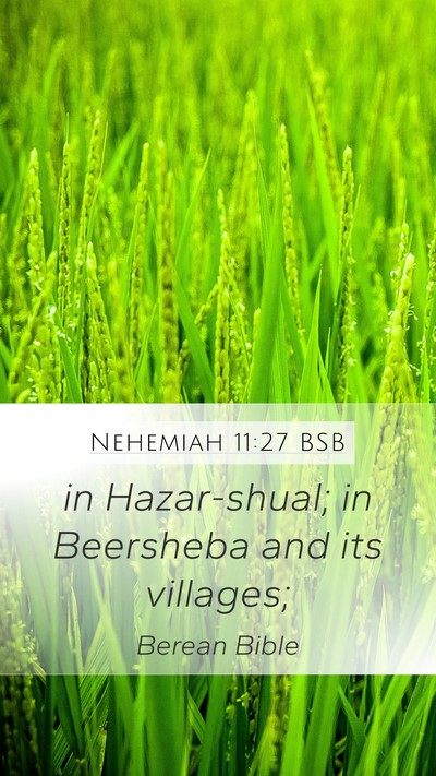 Nehemiah 11:27 BSB Mobile Phone Wallpaper - in Hazar-shual; in Beersheba and its - Mobile Bible Verse Wallpaper