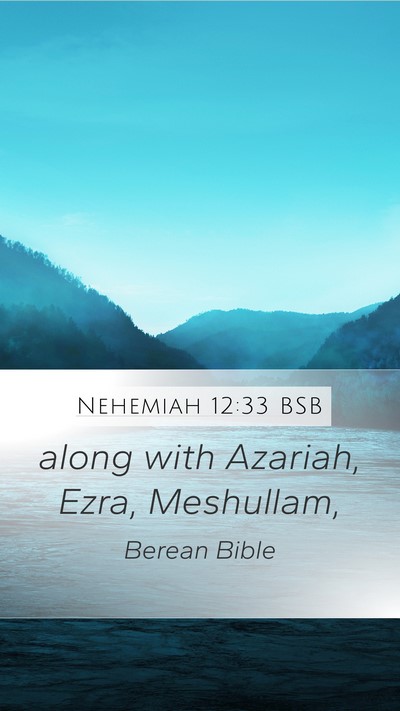 Nehemiah 12:33 BSB Bible Verse Image