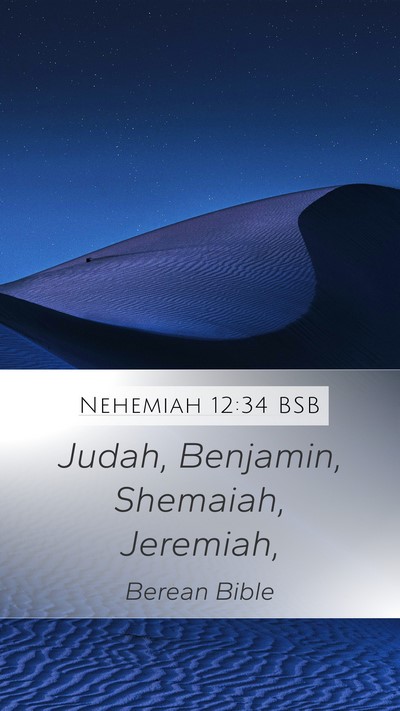 Nehemiah 12:34 BSB Mobile Phone Wallpaper - Judah, Benjamin, Shemaiah, - Mobile Bible Verse Wallpaper